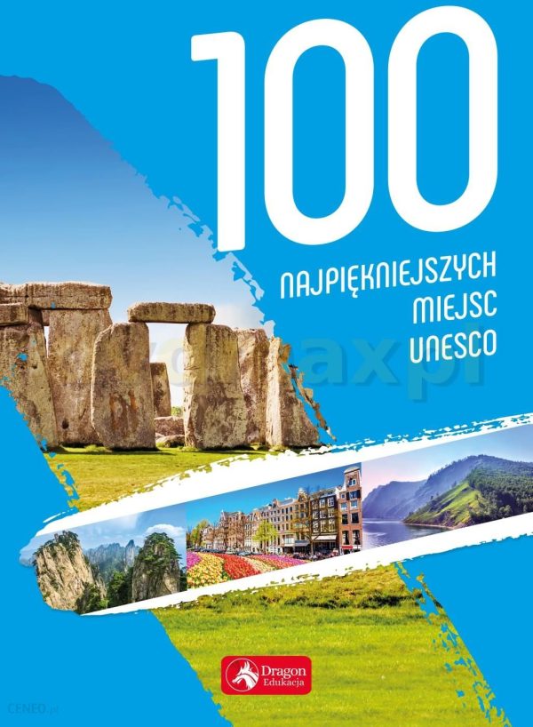 100 najpiękniejszych miejsc unesco