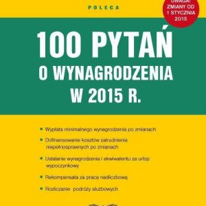 100 pytań o wynagrodzenia w 2015 r..