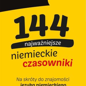 144 najczęściej używane niemieckie czasowniki. Na skróty do znajomości niemieckiego