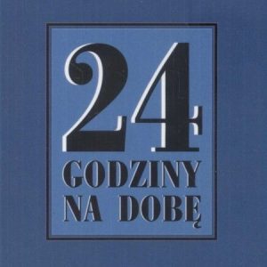 24 godziny na dobę. Medytacje.