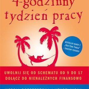 4-godzinny tydzień pracy. Wersja rozszerzona i uzupełniona