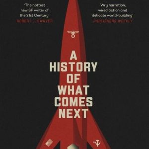 A History of What Comes Next Michael Joseph