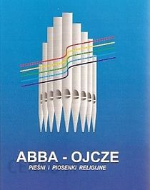 Abba-Ojcze - pieśni i piosenki religijne