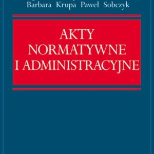Akty normatywne i administracyjne