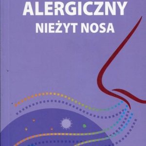 Alergiczny nieżyt nosa 50 pytań i odpowiedzi