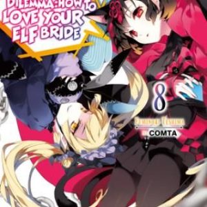 An Archdemon's Dilemma: How to Love Your Elf Bride: Volume 8