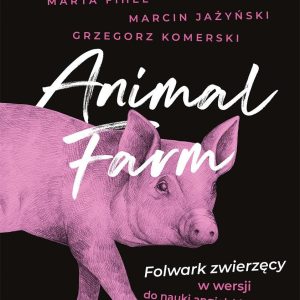 Animal Farm. Folwark zwierzęcy w wersji do nauki angielskiego