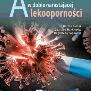 Antybiotyki w dobie narastającej lekooporności