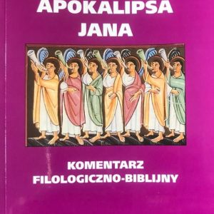 Apokalipsa Jana Komentarz filologiczno-biblijny