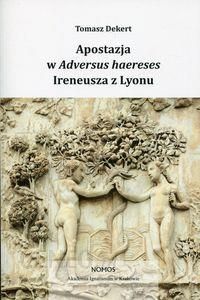 Apostazja W Adversus Haereses Ireneusza Z Lyonu