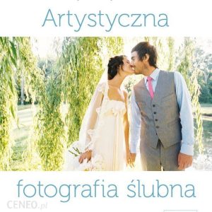 ARTYSTYCzNA FOTOGRAFIA ŚLUBNA