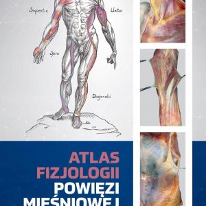 Atlas fizjologii powięzi mięśniowej