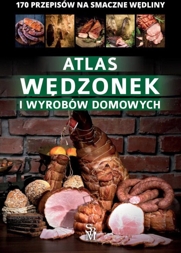 Atlas wędzonek i wyrobów domowych