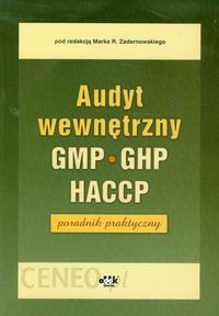 Audyt wewnętrzny GMP GHP HACCP poradnik praktyczny