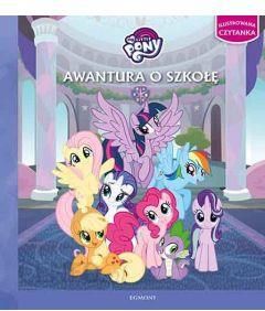 Awantura o szkołę. My Little Pony. Ilustrowana czytanka