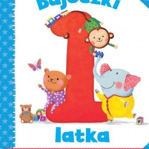 Bajeczki 1-Latka Rymowanki I Bajeczki Do Zabawy Z Maluszkiem