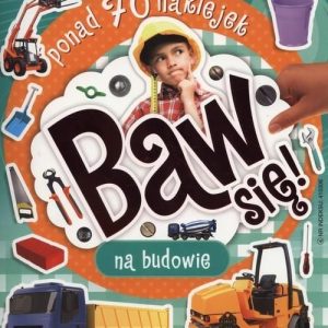 Baw się Na budowie: ponad 70 naklejek