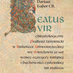 Beatus vir: Chrystologiczny Psałterz trzebnicki