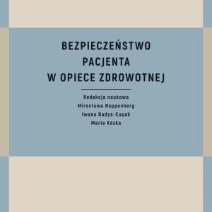 Bezpieczeństwo pacjenta w opiece zdrowotnej