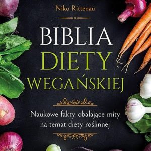 Biblia diety wegańskiej