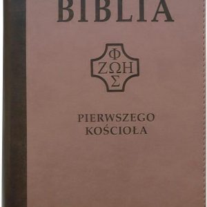 Biblia pierwszego Kościoła z paginat. ciemny beż- Atrakcyjne promocje