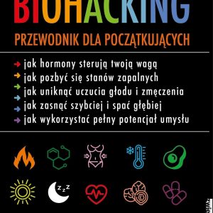 Biohacking. Podręcznik dla początkujących