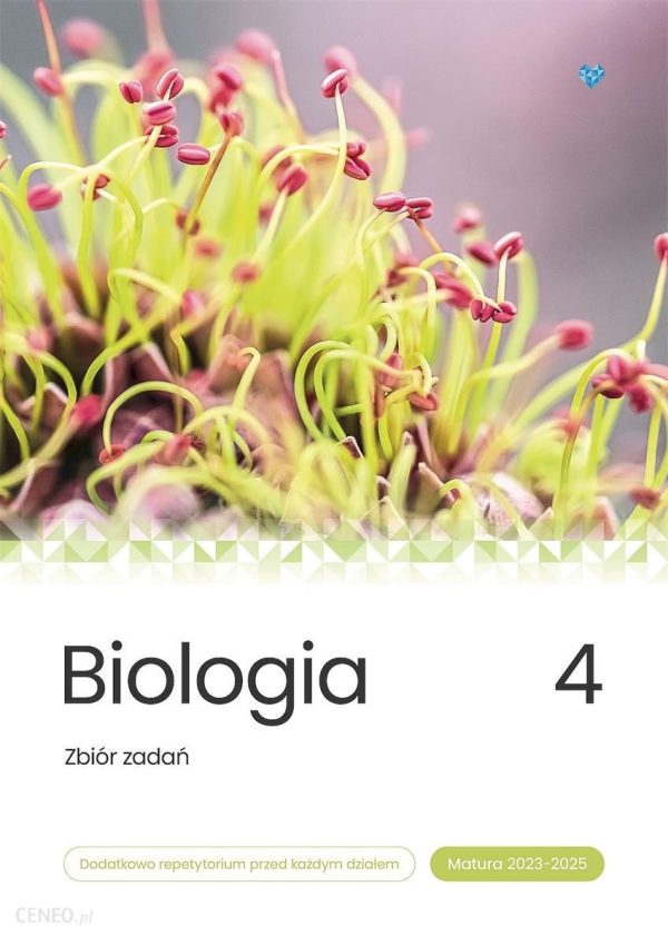 Biologia. Zbiór zadań. Tom 4. Matura 2023-2025