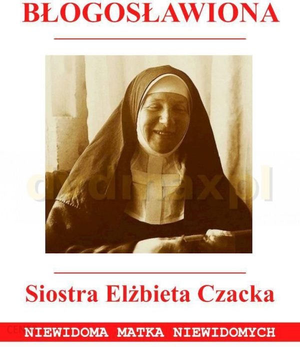 Błogosławiona Siostra Elżbieta Czacka