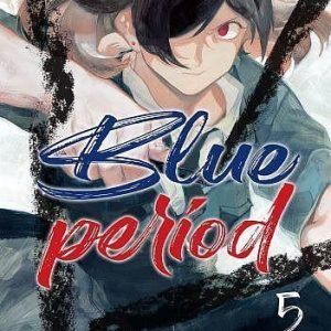 Blue period (Tom 5) - Tsubasa Yamaguchi [KOMIKS]