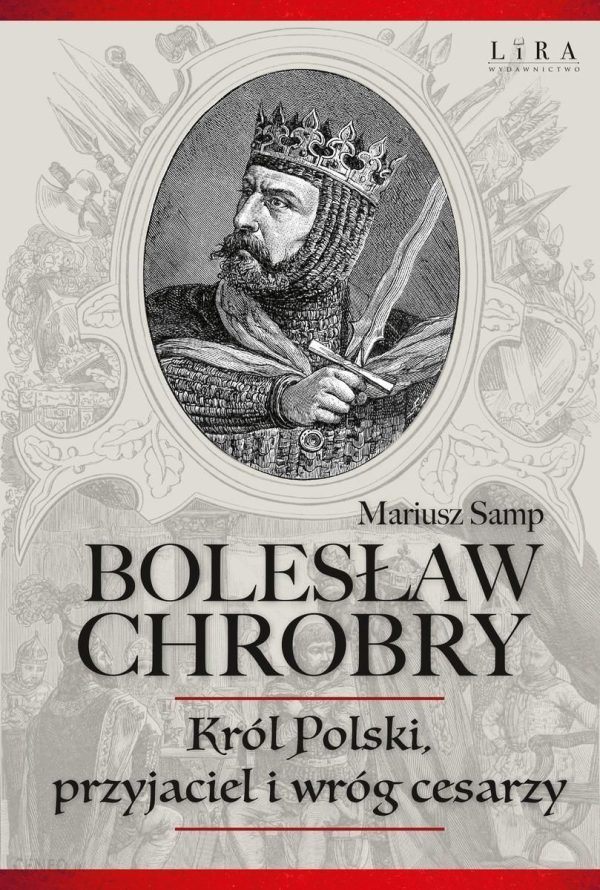 Bolesław Chrobry. Król Polski