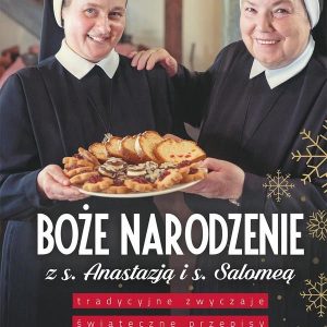 Boże Narodzenie z sostrą Anastazją i siostrą Salomeą