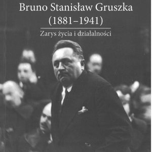 Bruno Stanisław Gruszka (1881-1941) J. Gmitruk br.