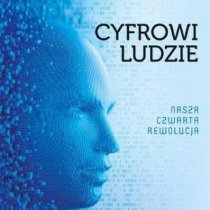 Cyfrowi Ludzie Nasza Czwarta Rewolucja - Chris Skinner