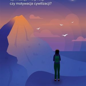 Cywilizacja motywacji czy motywacja cywilizacji?