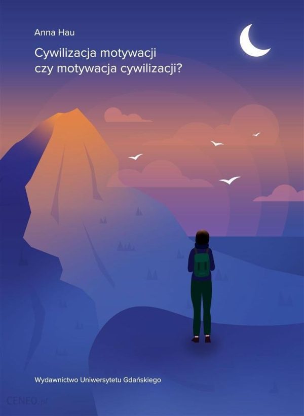 Cywilizacja motywacji czy motywacja cywilizacji?