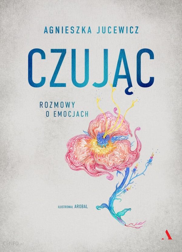 Czując. Rozmowy o emocjach