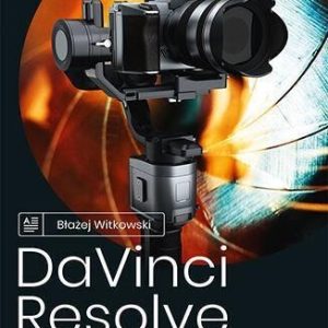 DaVinci Resolve. Poradnik użytkownika