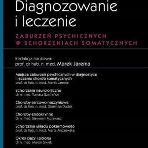 Diagnozowanie i leczenie zaburzeń psychicznych w schorzeniach somatycznych