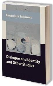 Dialogue and Indentity and Other Studies