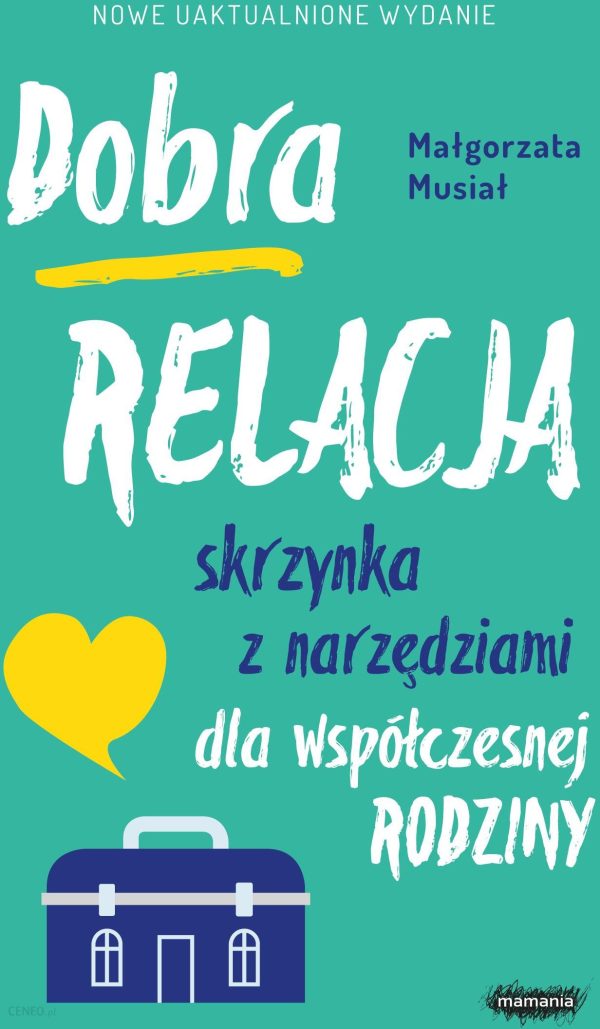 Dobra relacja. Skrzynka z narzędziami dla współczesnej rodziny