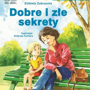 Dobre i złe sekrety pdf Elżbieta Zubrzycka - ebook - najszybsza wysyłka!