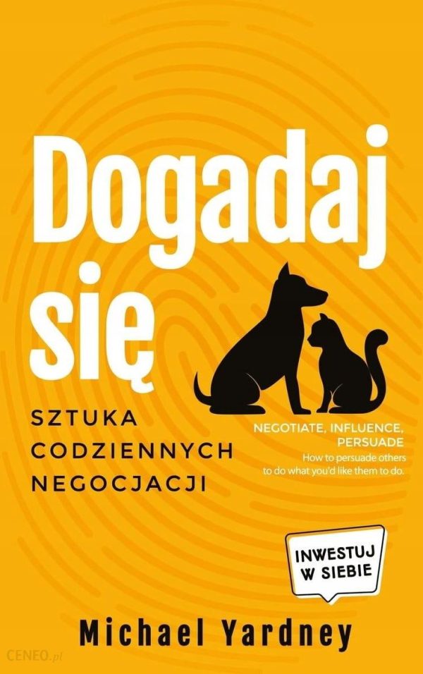 Dogadaj się. Sztuka codziennych negocjacji