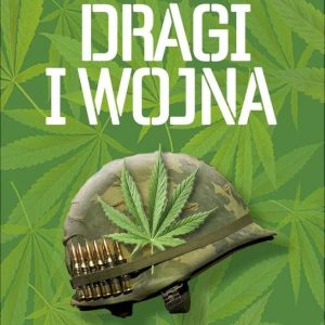 Dragi i wojna. Narkotyki w działaniach wojennych - Przemysław Słowiński