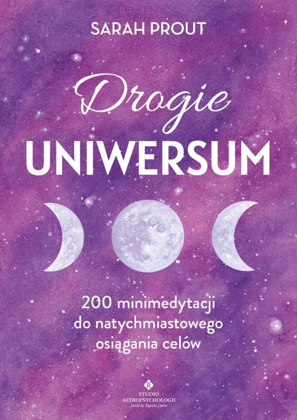 Drogie Uniwersum. 200 mini-medytacji do natychmiastowego osiągania celów (e-book)