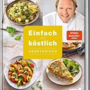 Einfach und köstlich - vegetarisch Freitag