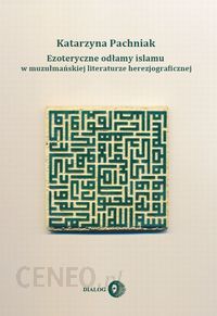 Ezoteryczne odłamy islamu w muzułmańskiej literaturze herezjograficznej