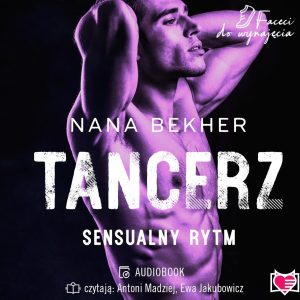 Faceci do wynajęcia. Tom 9. Tancerz. Sensualny rytm. Faceci do wynajęcia. Tom 9 (Audiobook)