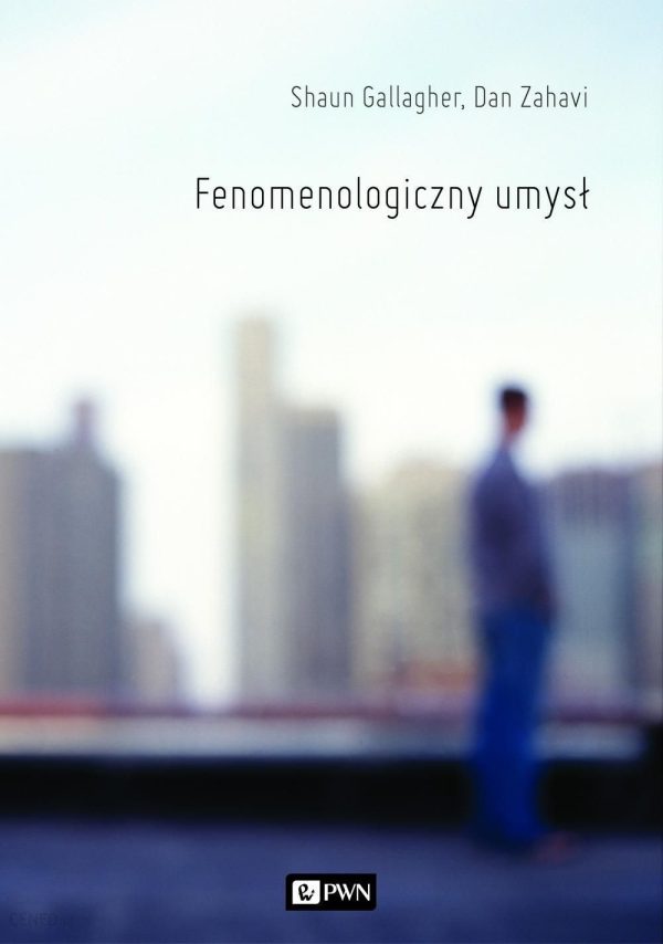 Fenomenologiczny umysł. Fenomenologiczny umysł