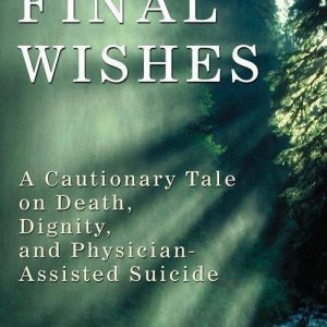 Final Wishes: A Cautionary Tale on Death