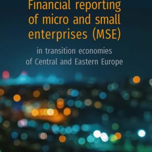 Financial reporting of micro and small enterprises (MSE) in transition economies of central and Eastern Europe